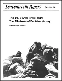 The 1973 Arab-Israeli War: The Albatross of Decisive Victory